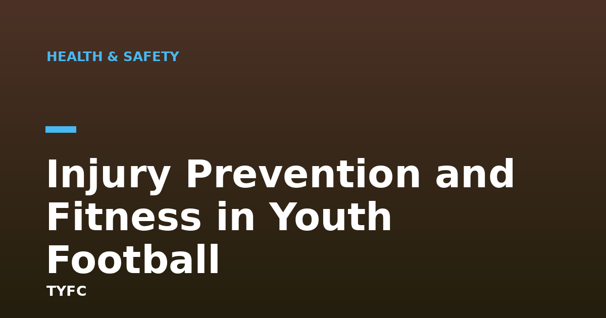 Injury Prevention and Fitness in Youth Football